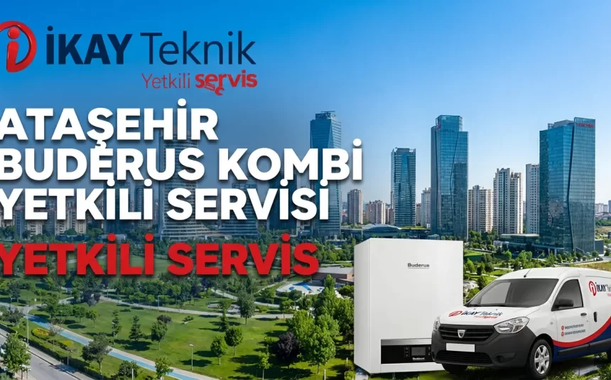 Ataşehir Buderus Kombi Yetkili Servisi