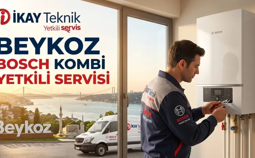 Beykoz Bosch Kombi Yetkili Servisi