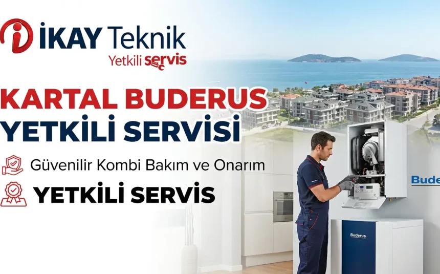 Kartal Buderus Kombi Yetkili Servisi
