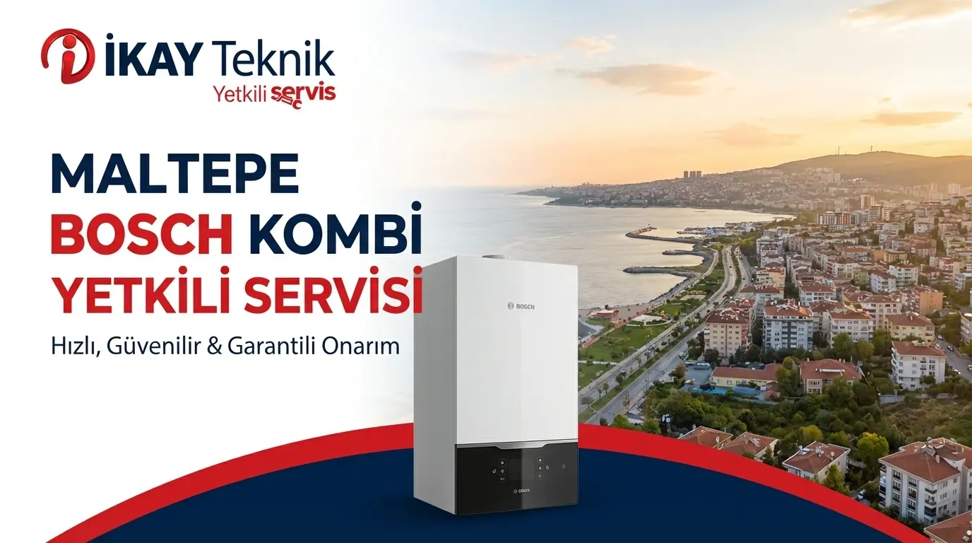 Maltepe Bosch Kombi Yetkili Servisi