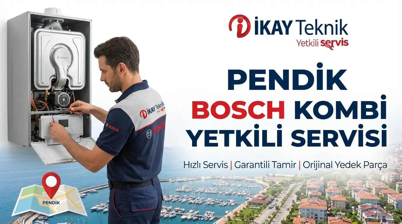 Pendik Bosch Kombi Yetkili Servisi