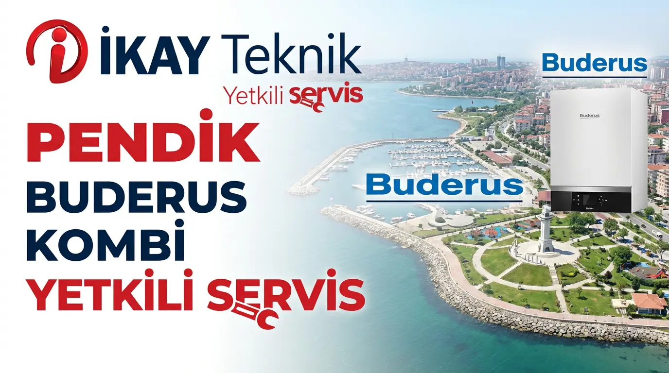 Pendik Buderus Kombi Yetkili Servisi