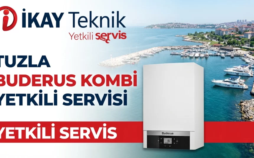 Tuzla Buderus Kombi Yetkili Servisi