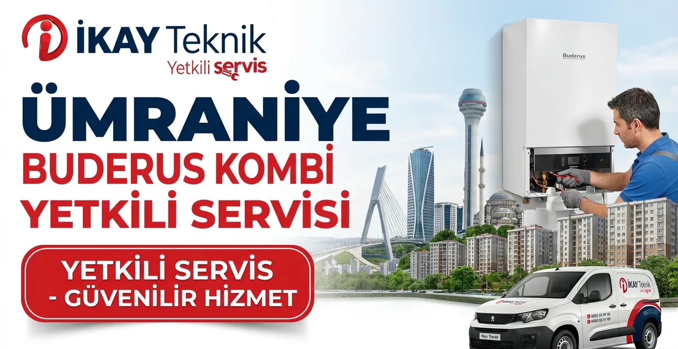 Ümraniye Buderus Kombi Yetkili Servisi