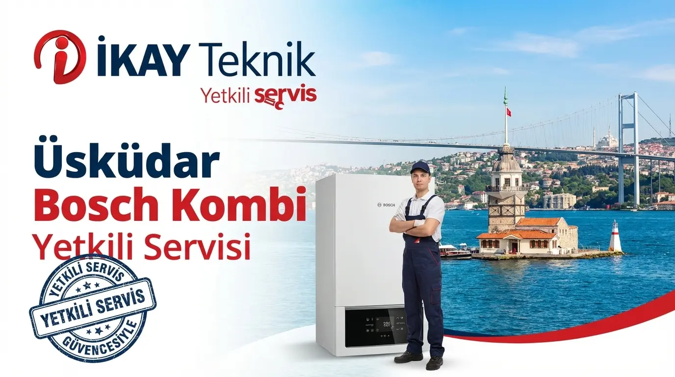 Üsküdar Bosch Kombi Yetkili Servisi